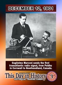 0003 - December 12, 1901 - Marconi sends first radio transmission across the Atlantic
