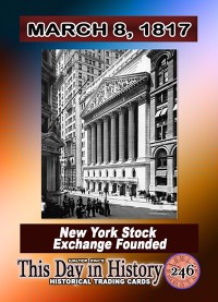 0246 - March 8, 1817 - New York Stock Exchange founded 