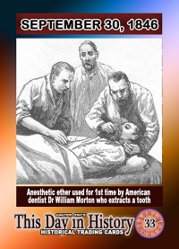 0033 - September 30, 1846- Dentists Use Anesthetic Ether for first time