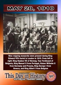 0090 - May 20, 1910 - Nine Reigning Monarchs present during King Edward VII's Burial