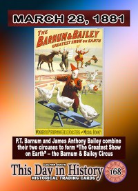 0168 - March 28, 1881 - P.T. Barnum's Greatest show on Earth is Created