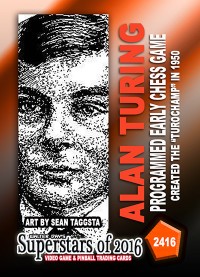 2416 - Alan Turing - Creator of Turochamp
