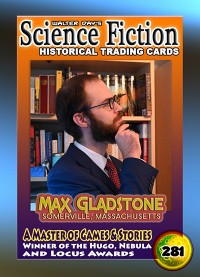 0281 - Max Gladstone