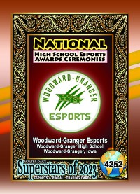 4252 - Woodward-Granger Esports - Woodward-Granger High School- NATIONAL ESPORTS AWARDS CEREMONIES
